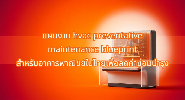 HVAC Preventative Maintenance Guide for Thai Commercials