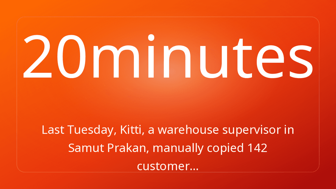Last Tuesday, Kitti, a warehouse supervisor in Samut Prakan, manually copied 142 customer…