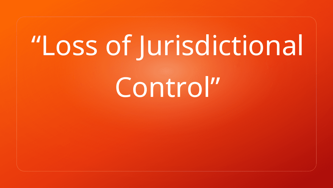 Loss of Jurisdictional Control