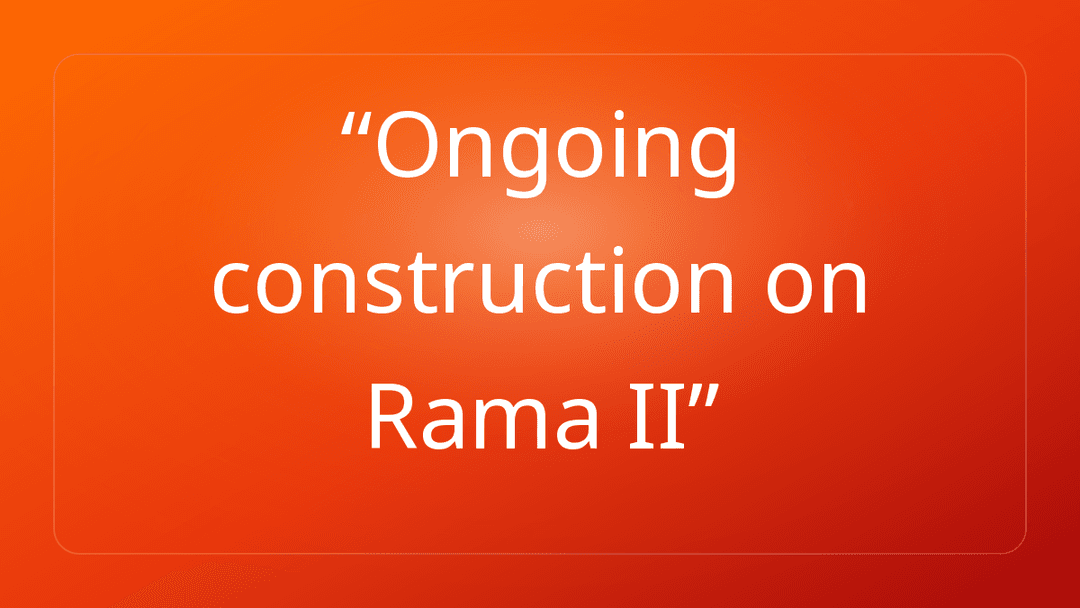 Ongoing construction on Rama II