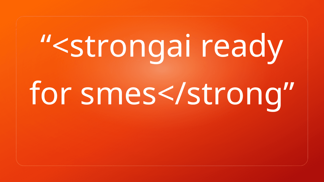 <strongai ready for smes</strong