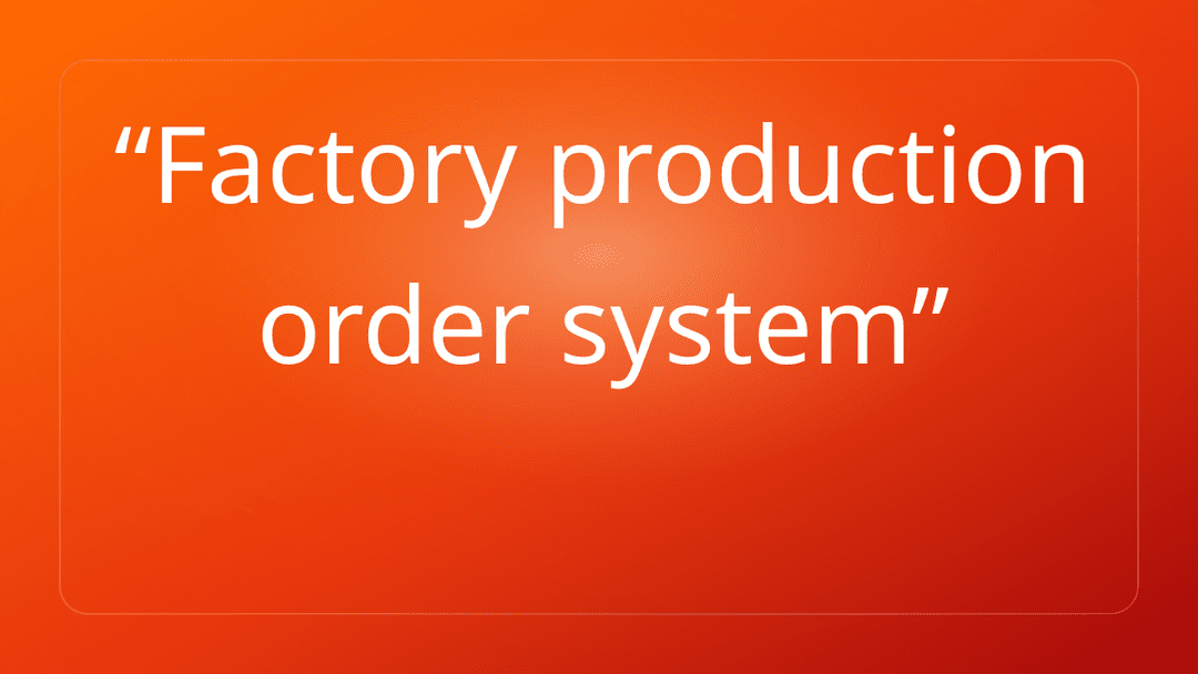 Factory production order system