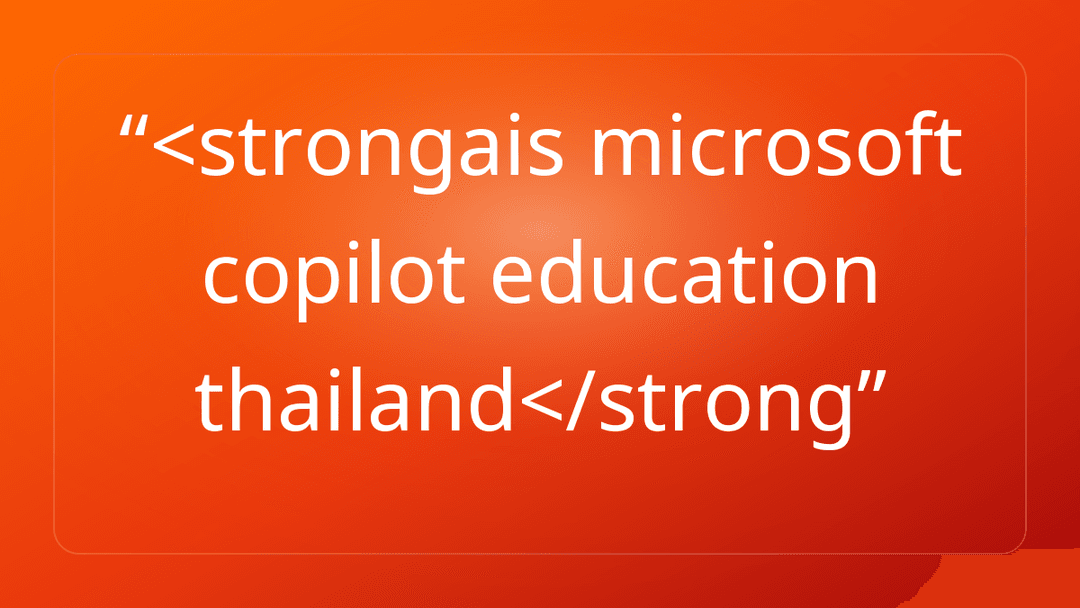 <strongais microsoft copilot education thailand</strong