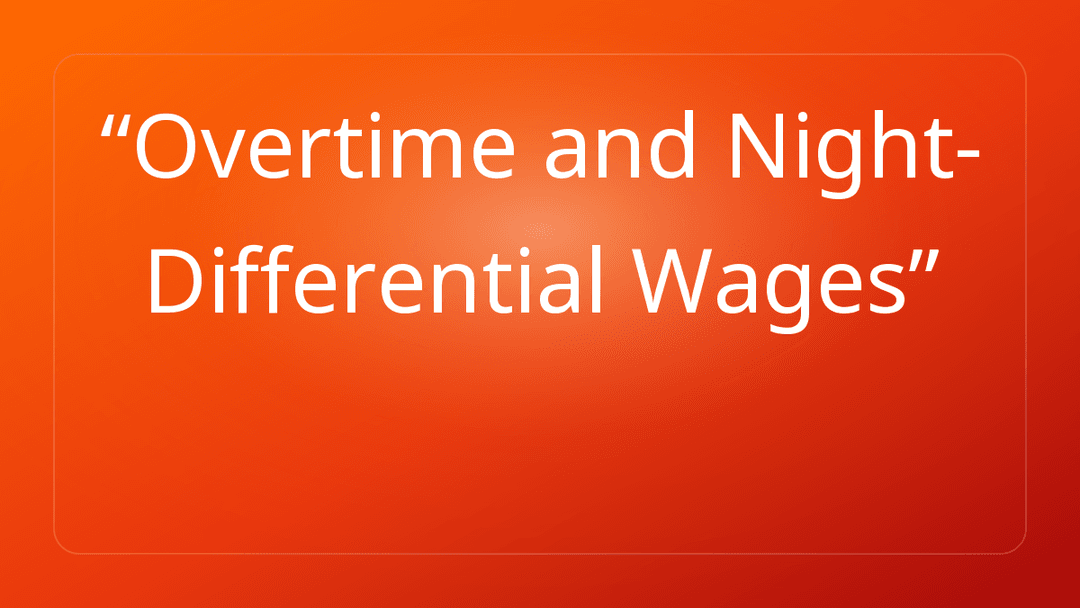 Overtime and Night-Differential Wages