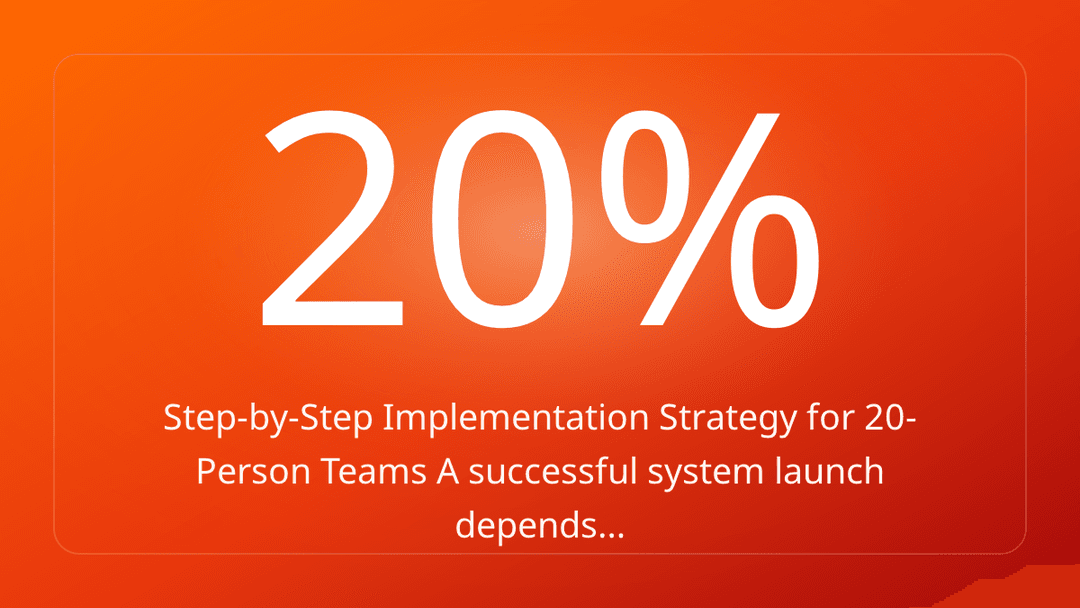 Step-by-Step Implementation Strategy for 20-Person Teams A successful system launch depends…