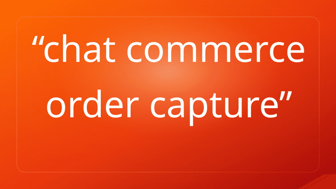 chat commerce order capture