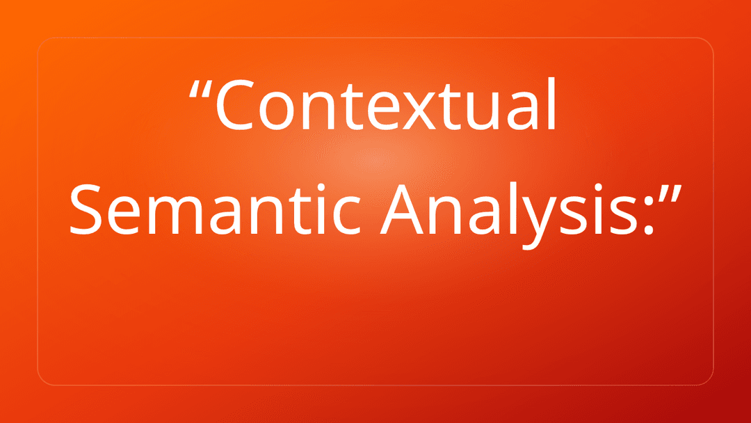 Contextual Semantic Analysis: