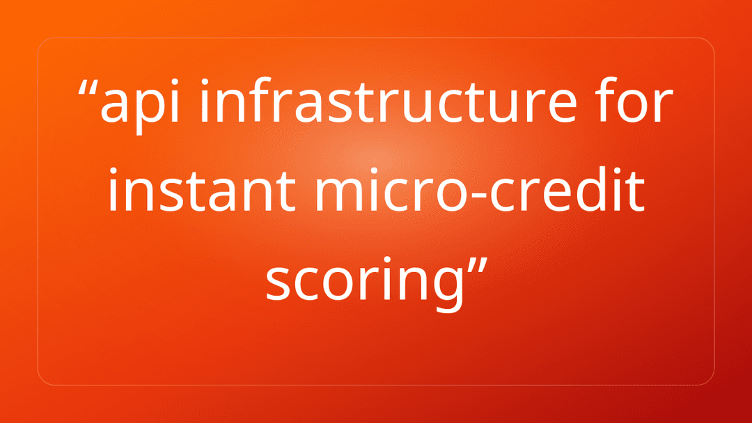 api infrastructure for instant micro-credit scoring