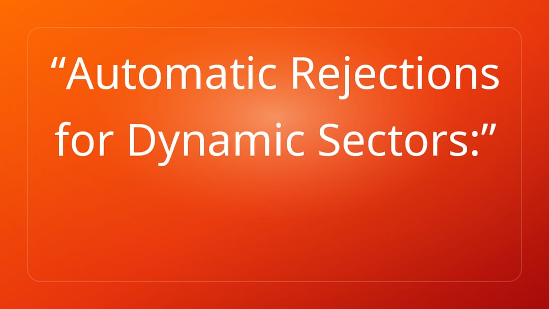 Automatic Rejections for Dynamic Sectors: