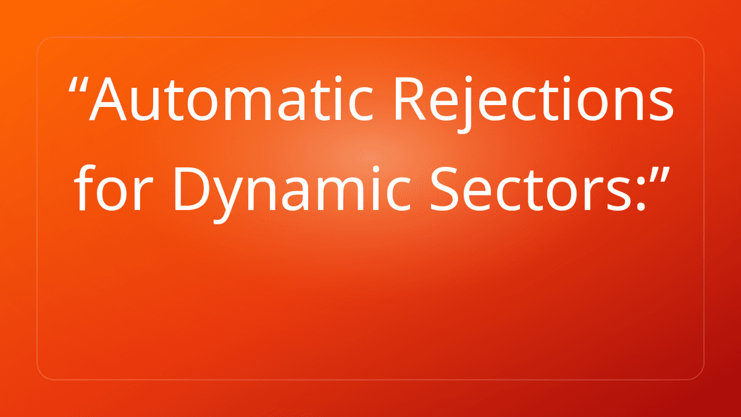 Automatic Rejections for Dynamic Sectors: