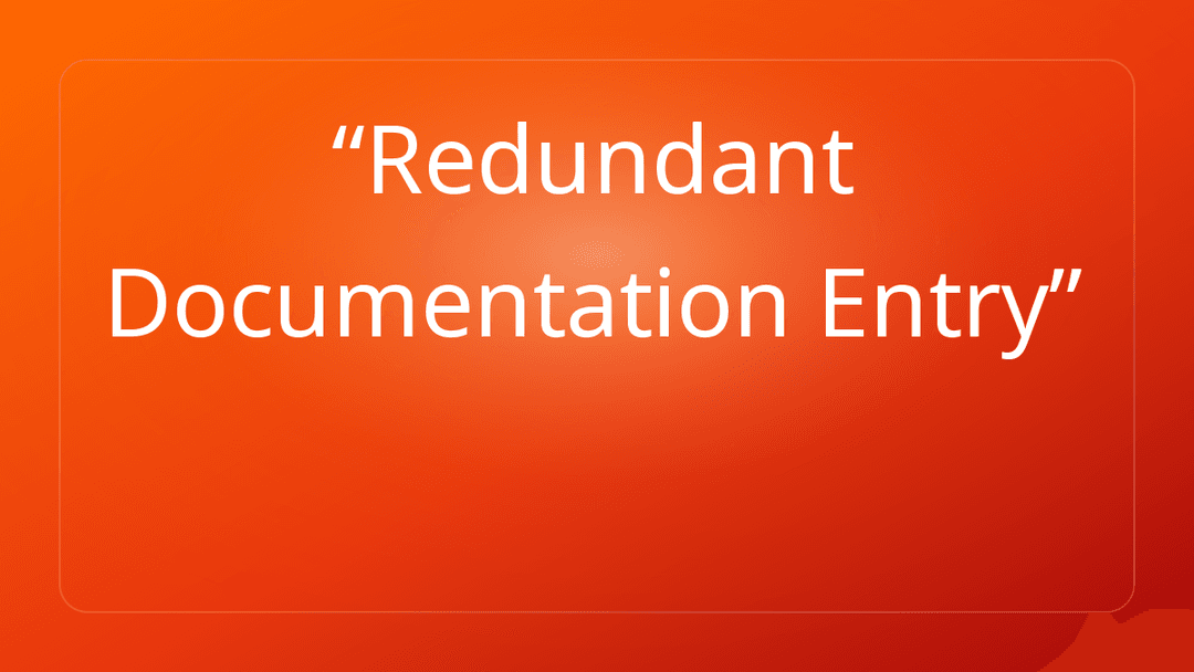 Redundant Documentation Entry