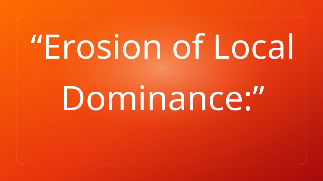 Erosion of Local Dominance: