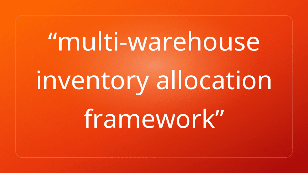 multi-warehouse inventory allocation framework