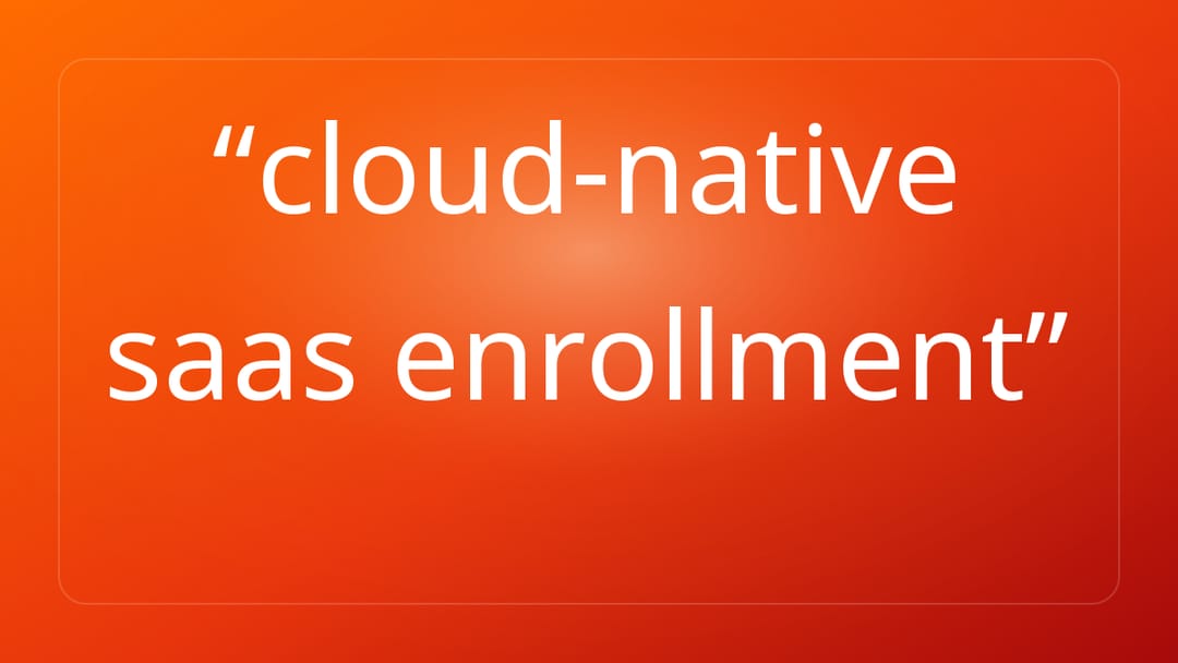 cloud-native saas enrollment