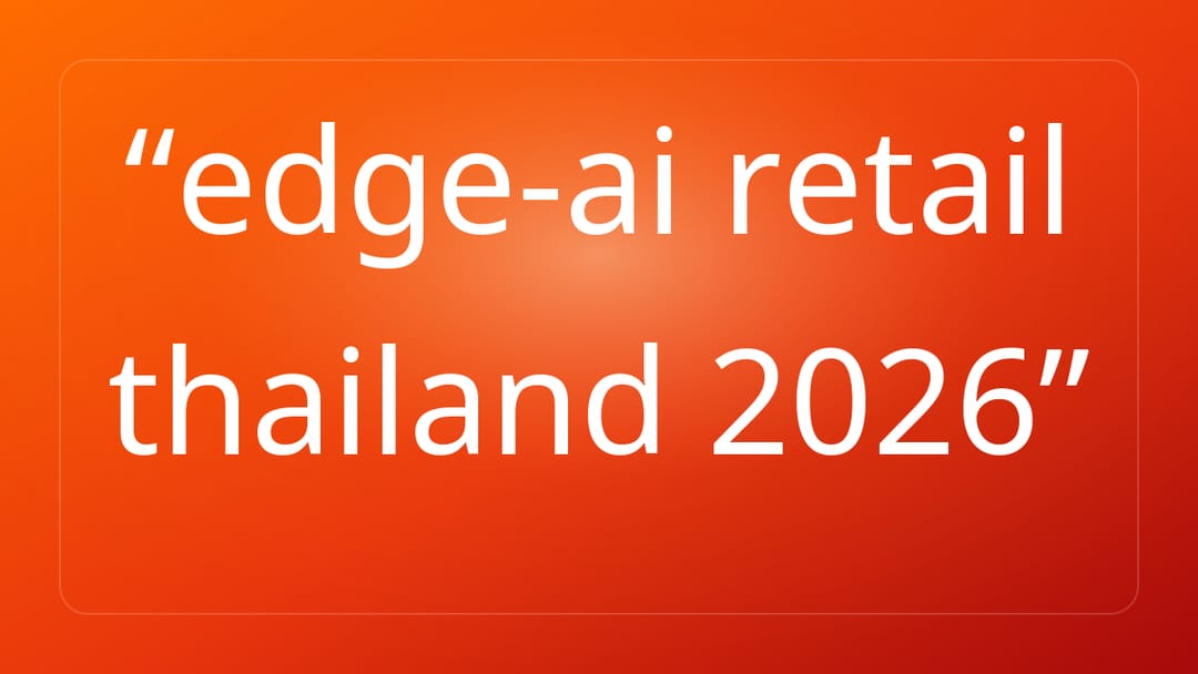 edge-ai retail thailand 2026