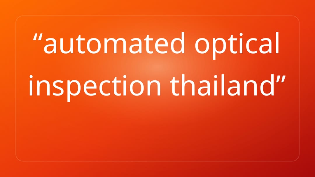 automated optical inspection thailand