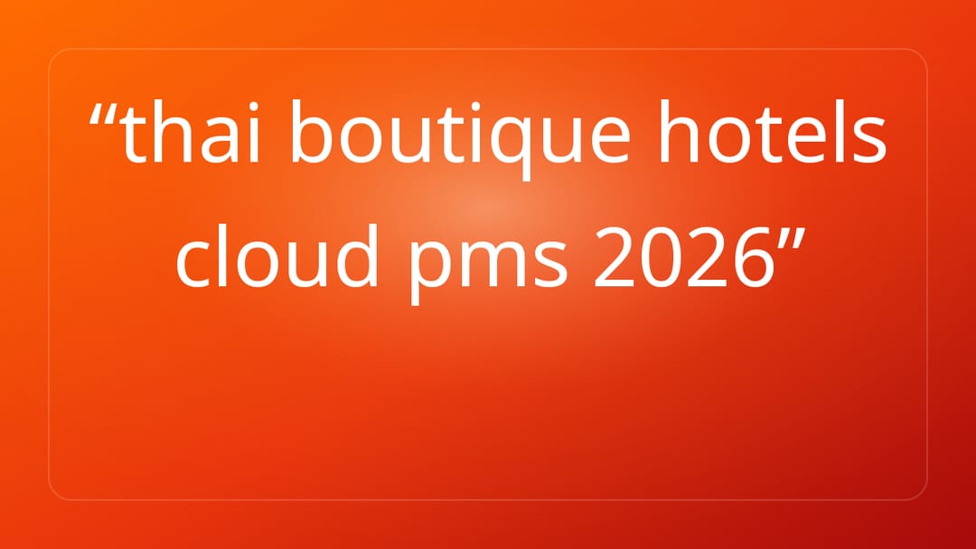 thai boutique hotels cloud pms 2026