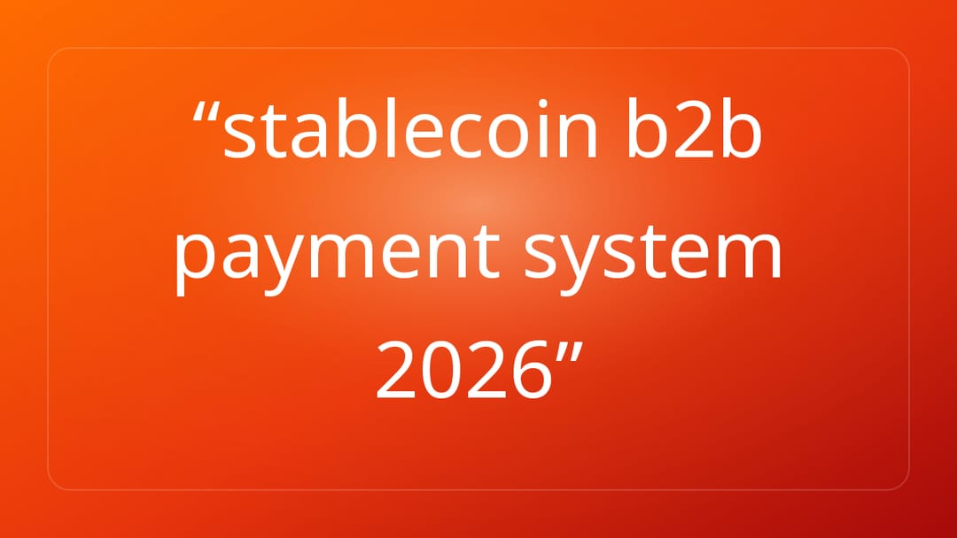 stablecoin b2b payment system 2026