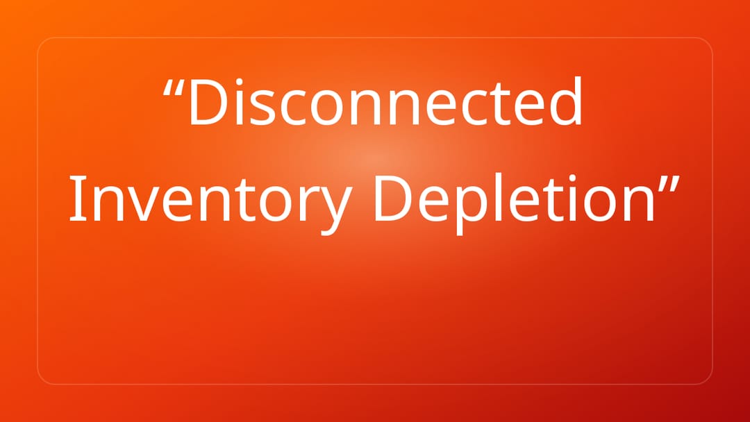 Disconnected Inventory Depletion