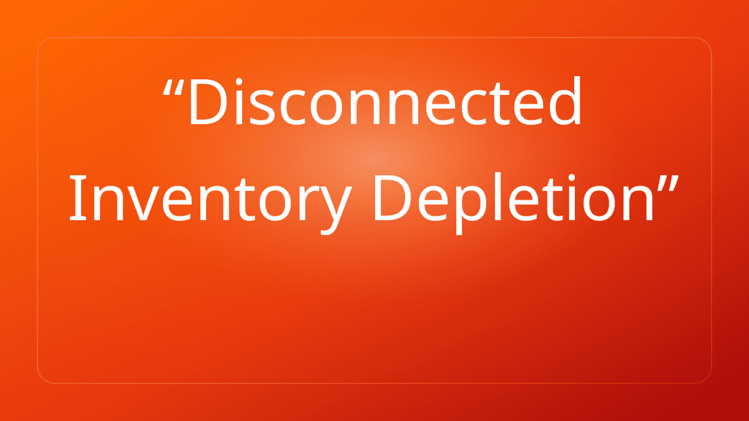 Disconnected Inventory Depletion