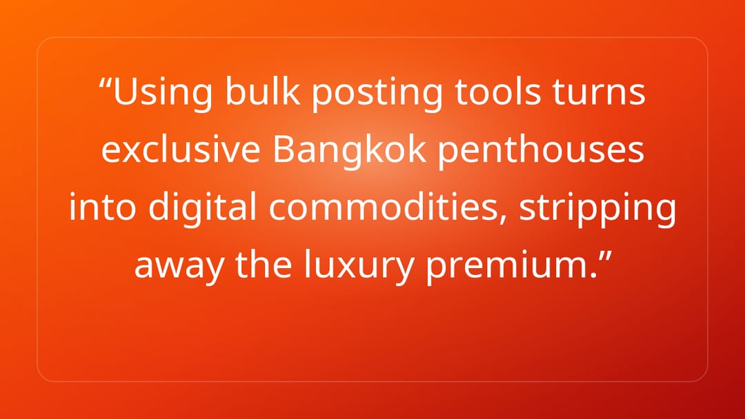 Using bulk posting tools turns exclusive Bangkok penthouses into digital comm…