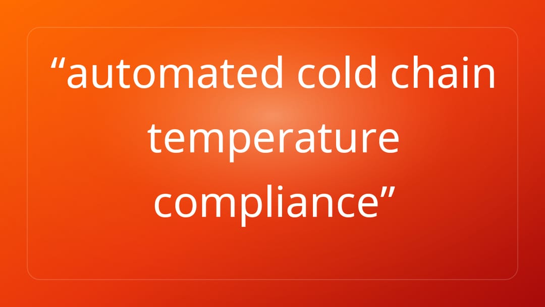 automated cold chain temperature compliance