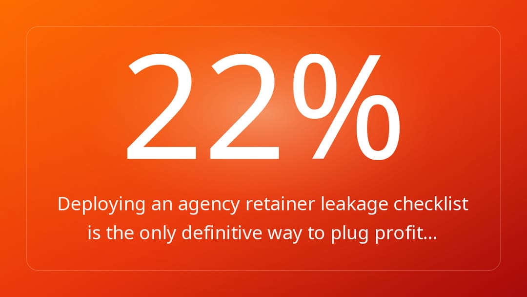 Deploying an agency retainer leakage checklist is the only definitive way to plug profit…