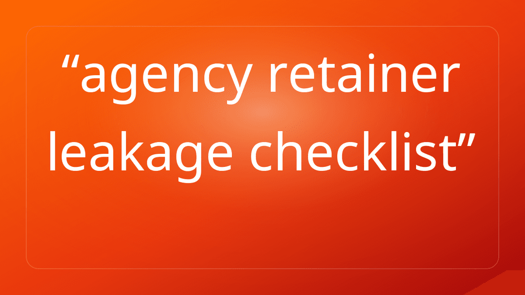 agency retainer leakage checklist