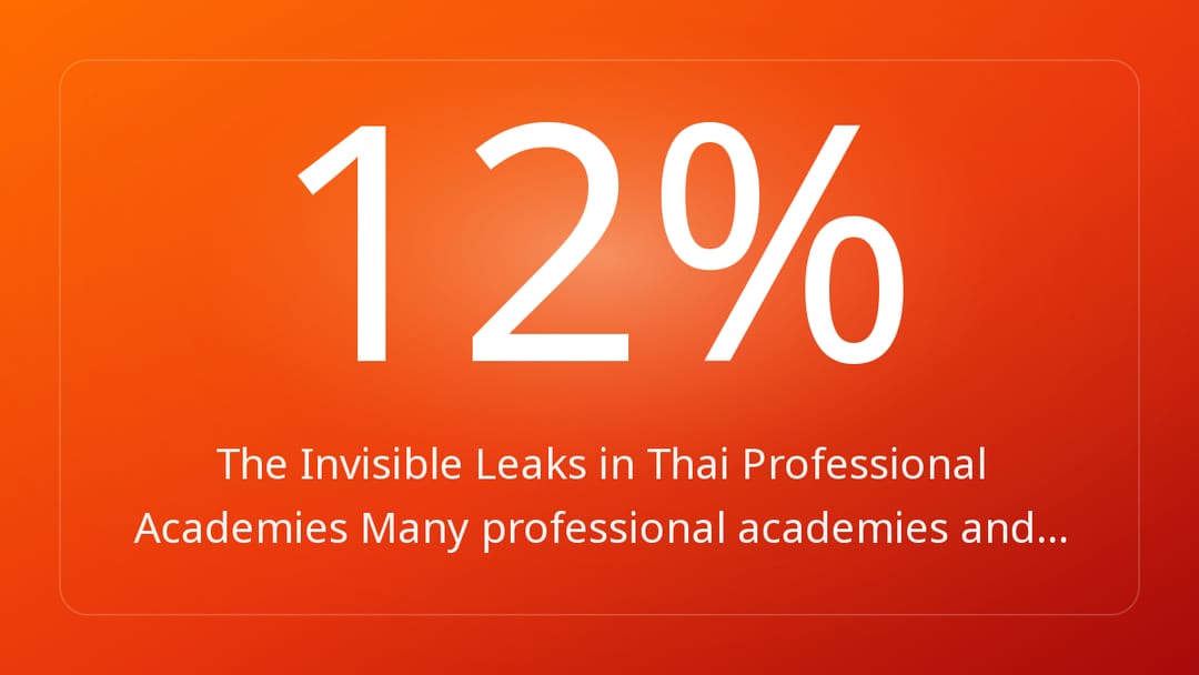 The Invisible Leaks in Thai Professional Academies Many professional academies and…