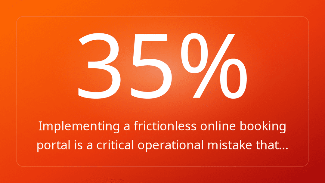 Implementing a frictionless online booking portal is a critical operational mistake that…