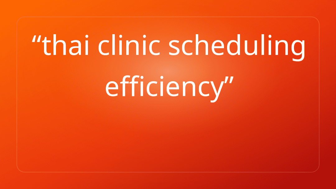 thai clinic scheduling efficiency