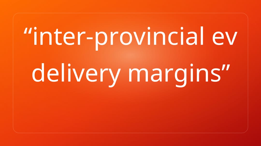 inter-provincial ev delivery margins