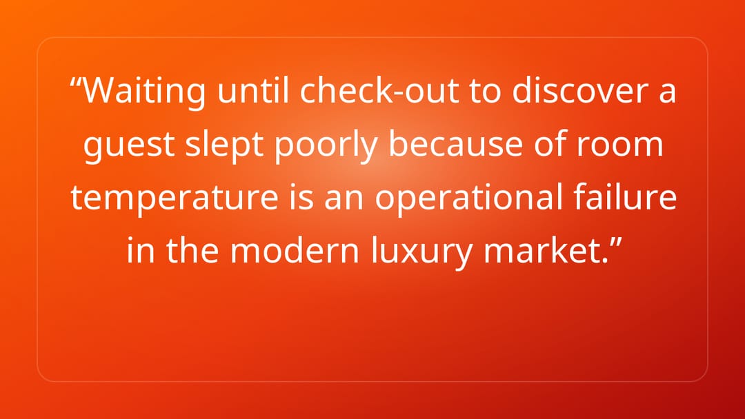 Waiting until check-out to discover a guest slept poorly because of room temp…