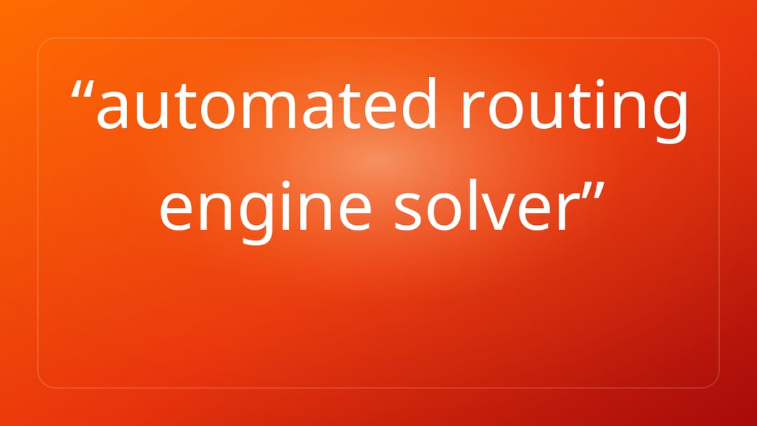 automated routing engine solver