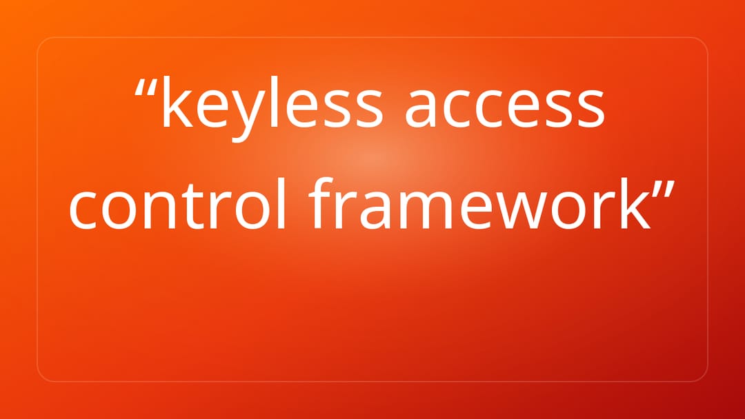 keyless access control framework