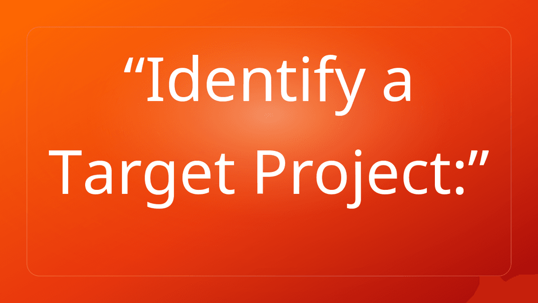 Identify a Target Project: