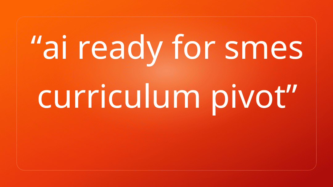 ai ready for smes curriculum pivot