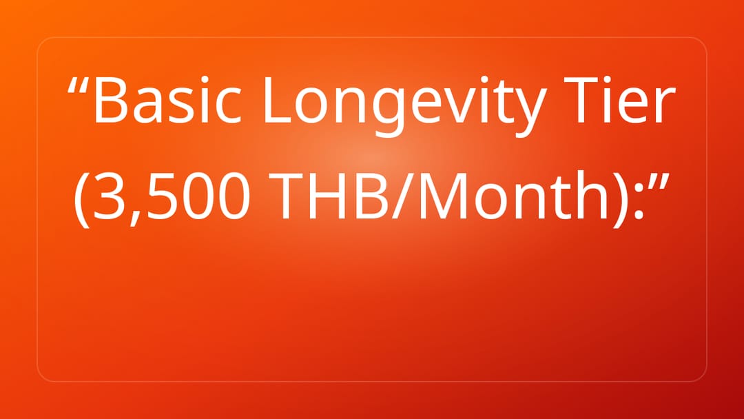 Basic Longevity Tier 3,500 THB/Month: