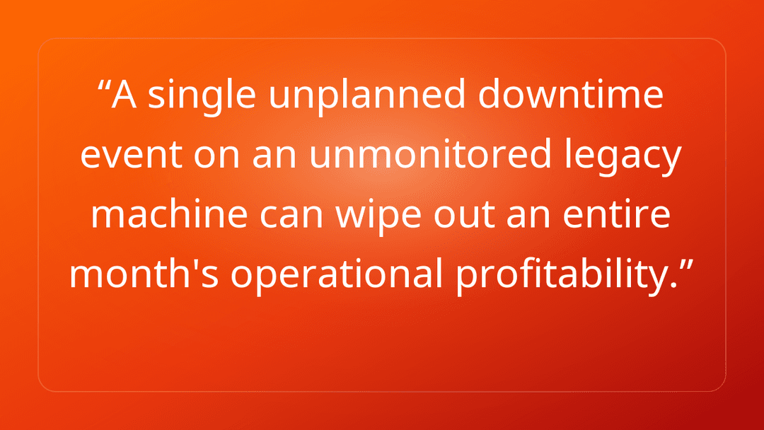 A single unplanned downtime event on an unmonitored legacy machine can wipe o…