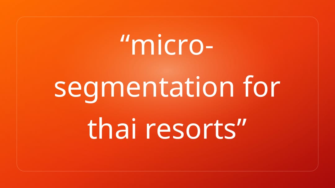 micro-segmentation for thai resorts