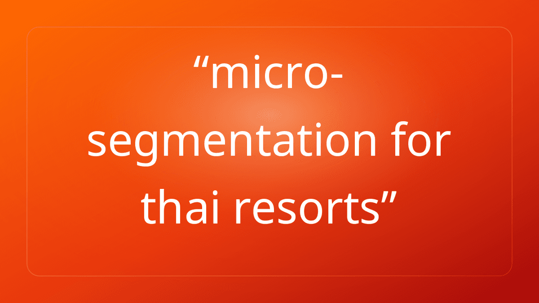 micro-segmentation for thai resorts