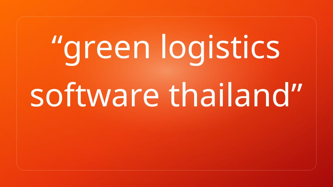 green logistics software thailand