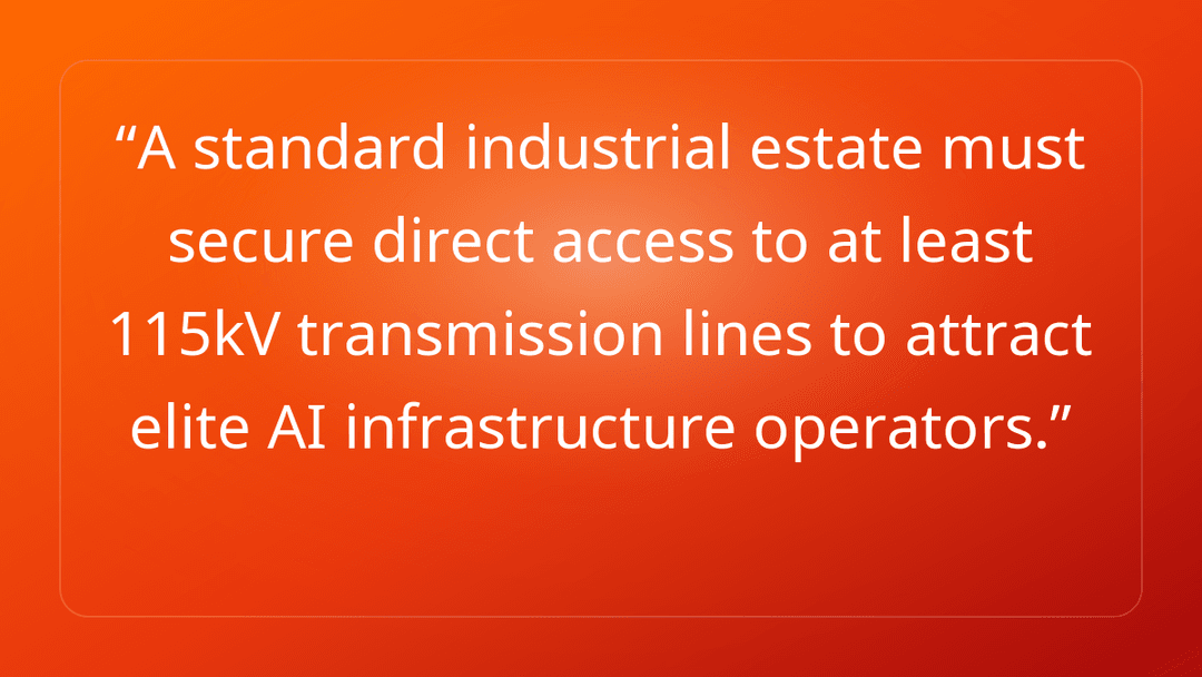 A standard industrial estate must secure direct access to at least 115kV tran…