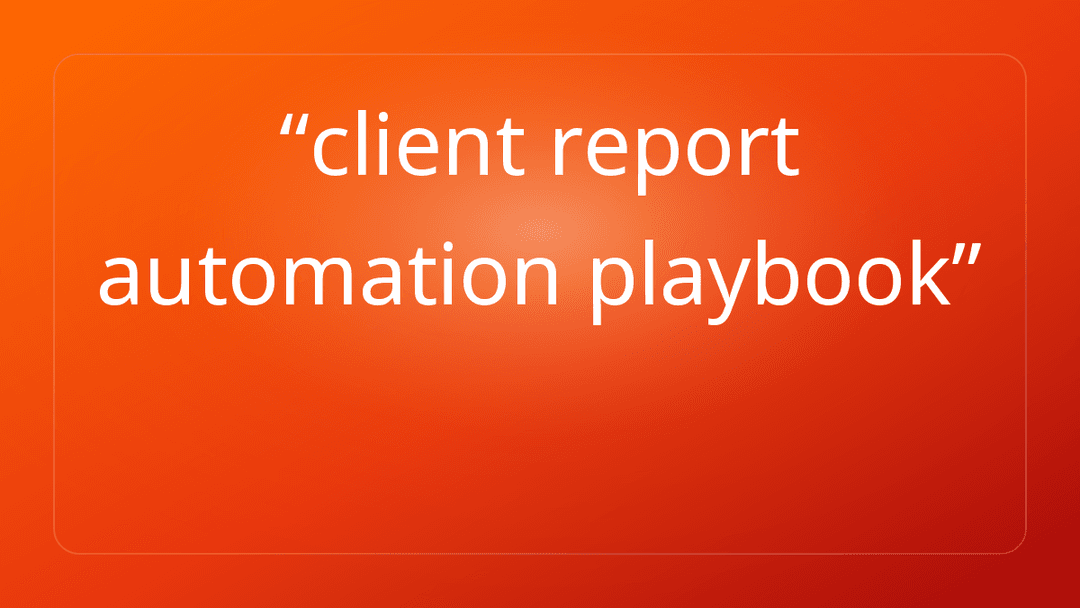 client report automation playbook