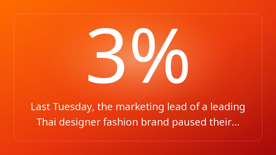 Last Tuesday, the marketing lead of a leading Thai designer fashion brand paused their…