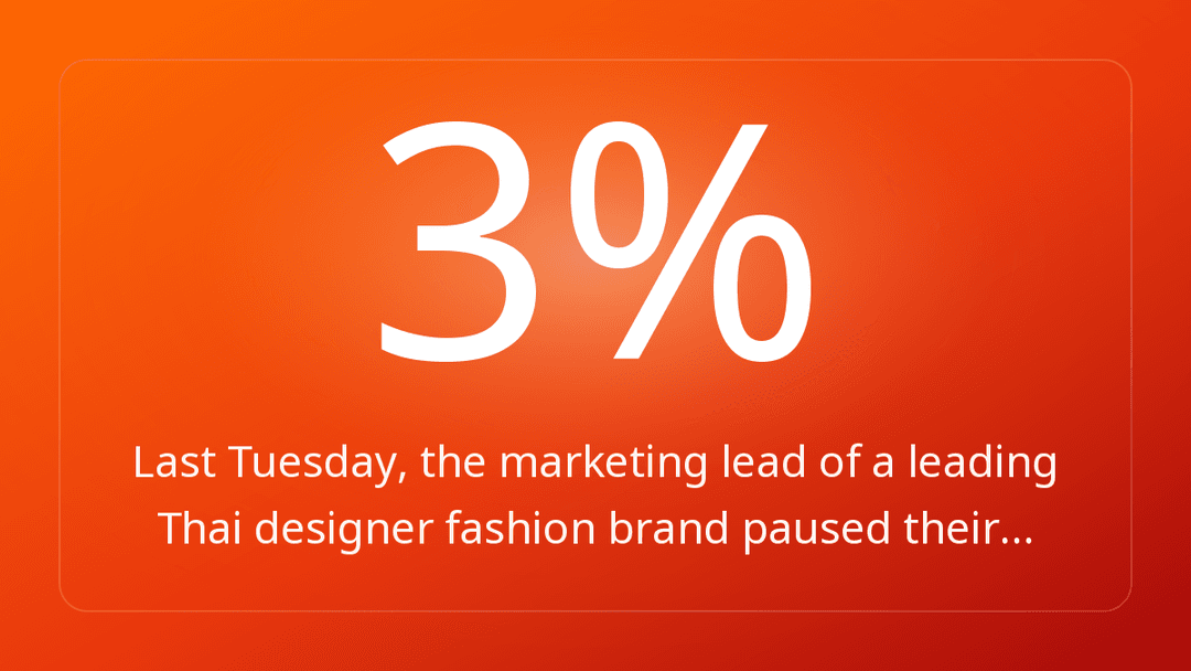 Last Tuesday, the marketing lead of a leading Thai designer fashion brand paused their…
