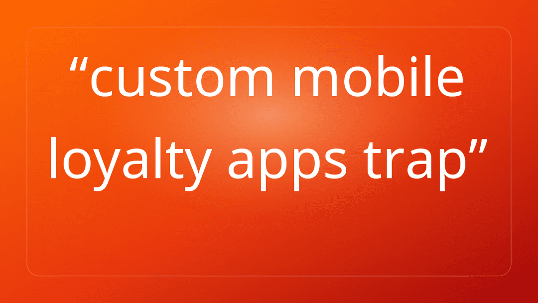 custom mobile loyalty apps trap