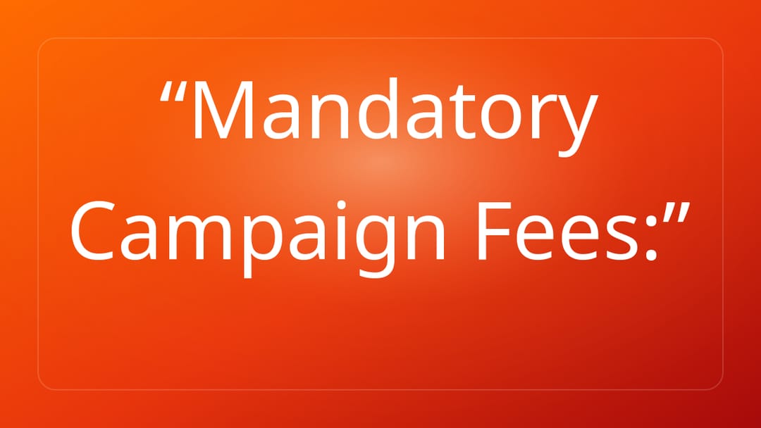 Mandatory Campaign Fees: