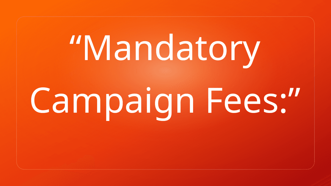 Mandatory Campaign Fees: