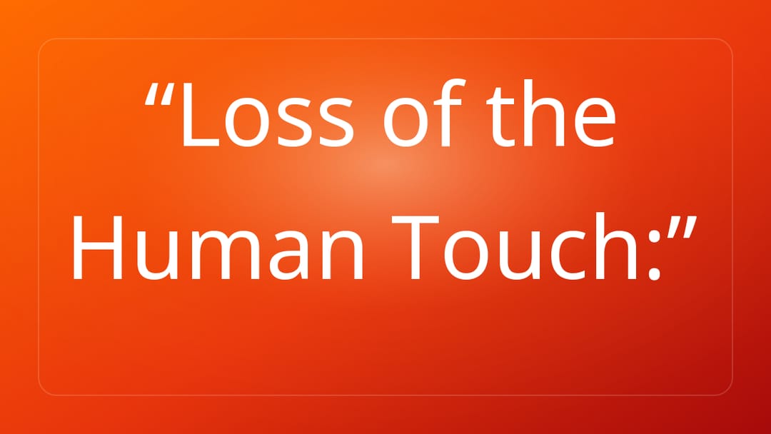 Loss of the Human Touch: